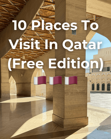 10 Places to Visit in Qatar (Free Edition) - Sidxt
