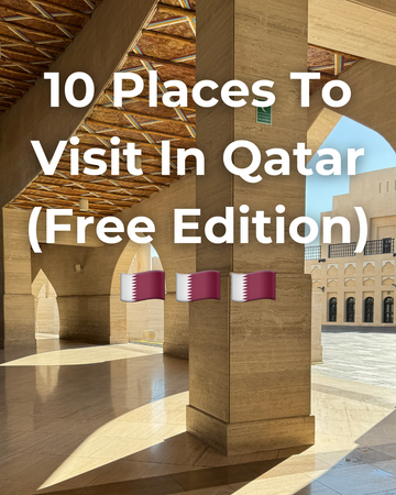 10 Places to Visit in Qatar (Free Edition)