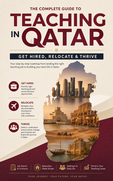 The International Teacher's Guide to Qatar: The Complete Job, Relocation & Settlement Guide (Pre-Order By 22nd June)